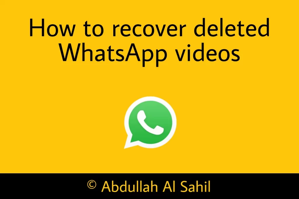 How to recover deleted whatsapp videos on Android